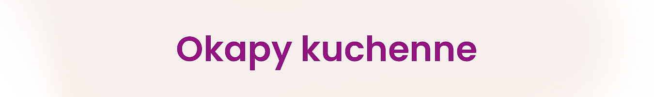 Okapy kuchenne_1350x200.jpg